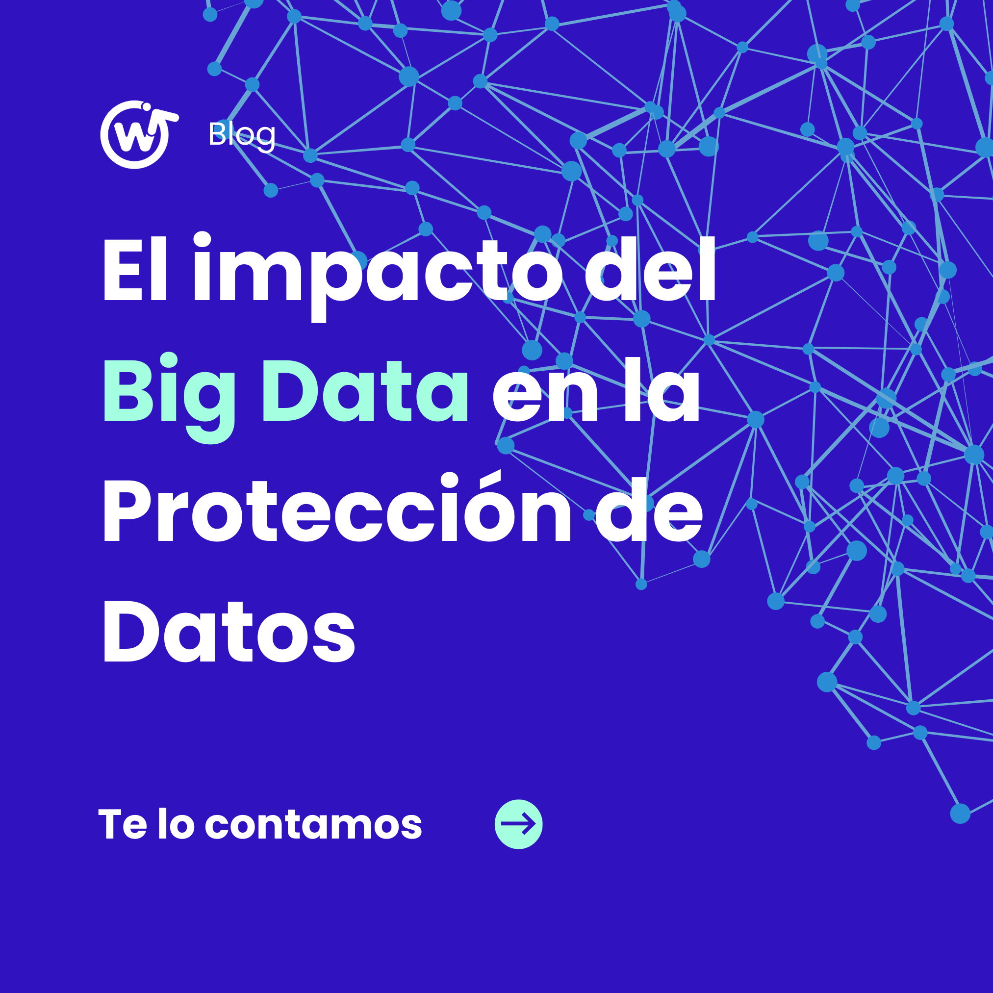 El impacto del Big Data en la Protección de Datos