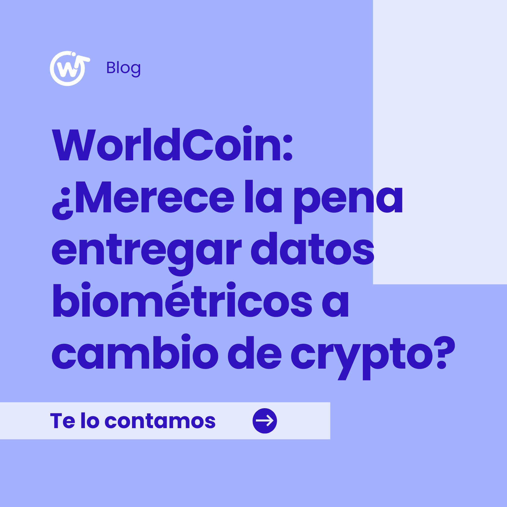 WorldCoin: ¿Merece la pena entregar datos biométricos a cambio de crypto?