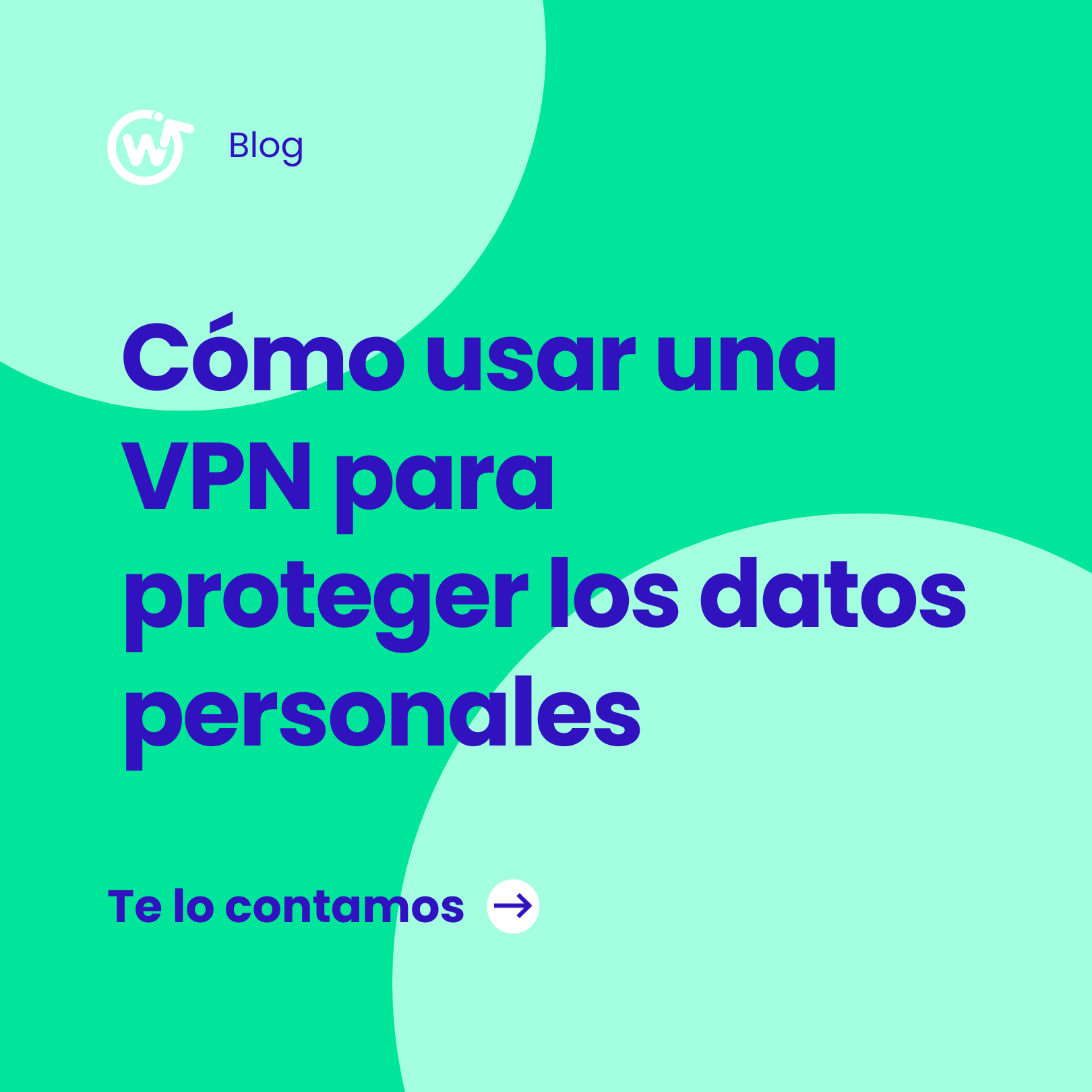 Cómo usar una VPN para proteger los datos personales