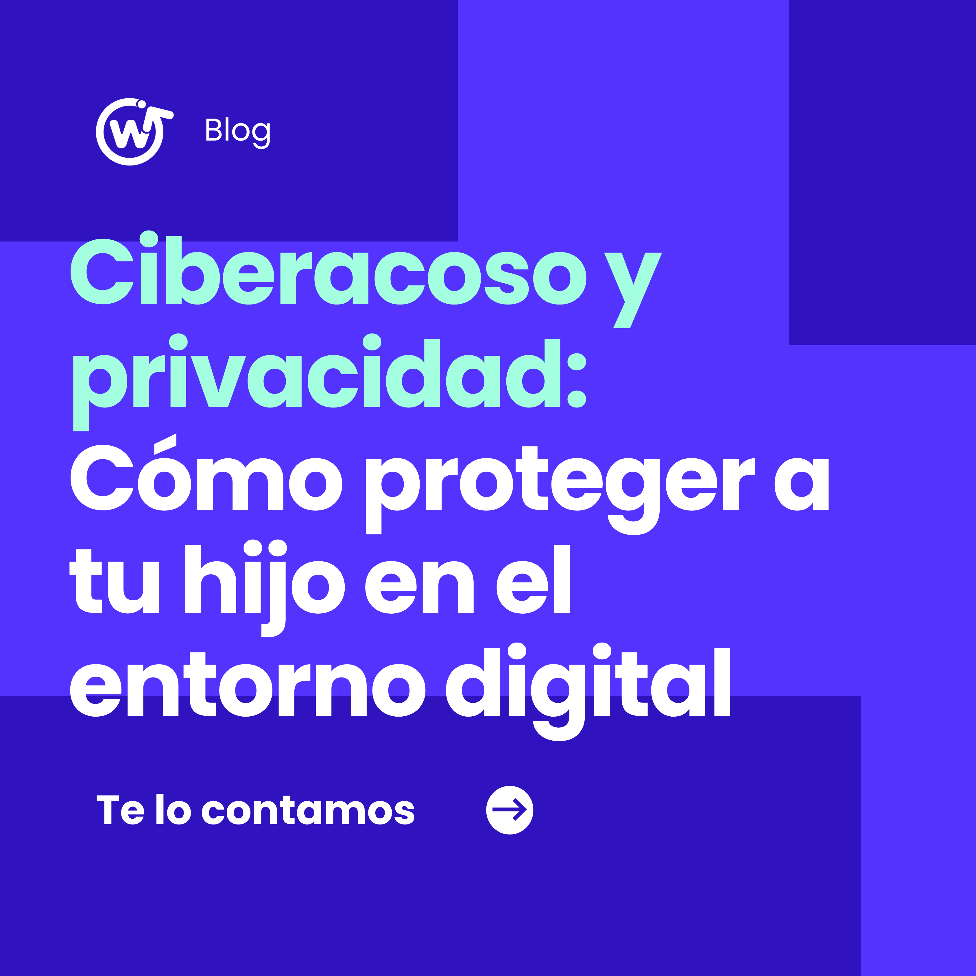 Ciberacoso y privacidad: Cómo proteger a tu hijo en el entorno digital