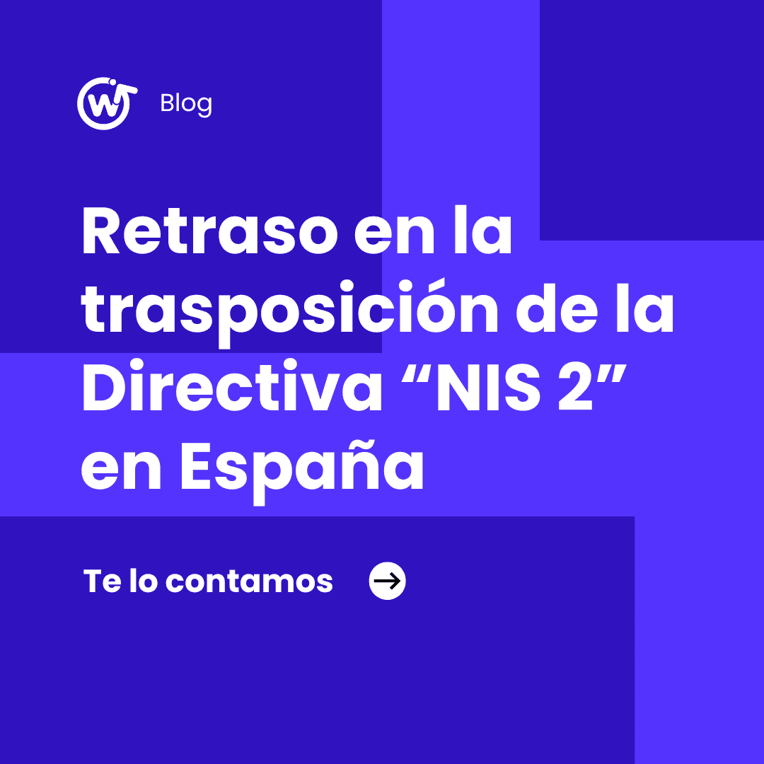 La normativa española de ciberseguridad se retrasa, pero la Directiva ya está en vigor