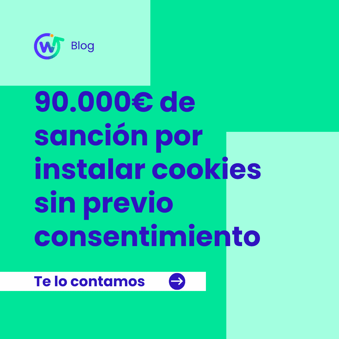 Instalar cookies sin el consentimiento del usuario es de las sanciones más castigadoras de la AEPD. Infórmate y protege tu página web.