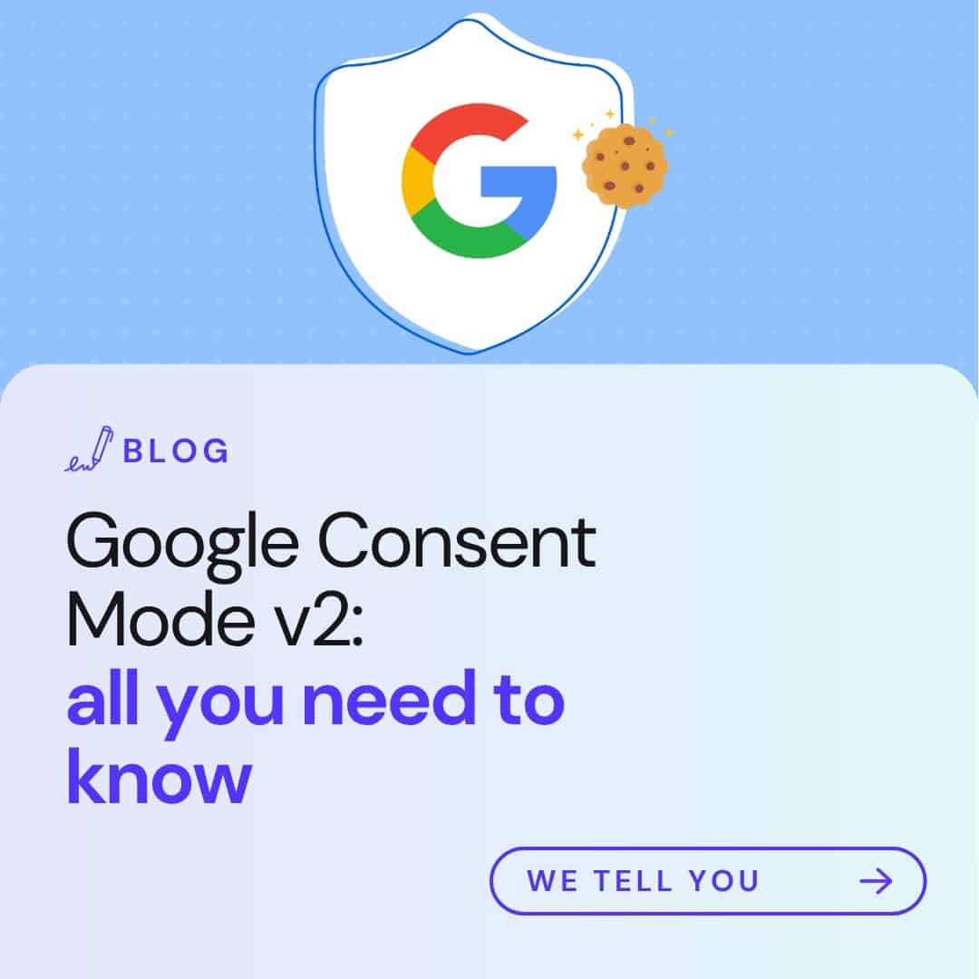 Google Consent Mode v2: all you need to know