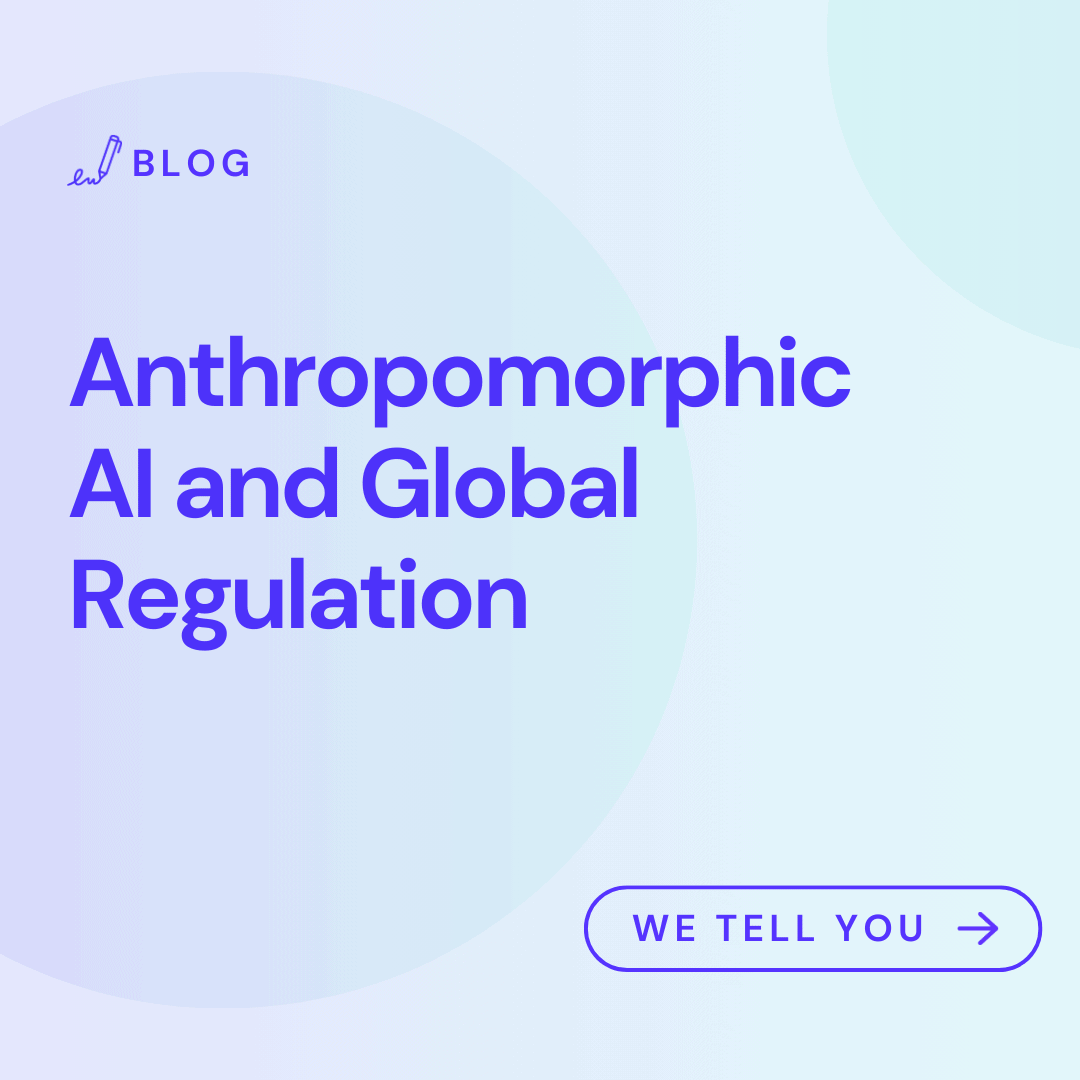 Anthropomorphic AI and Global Regulation