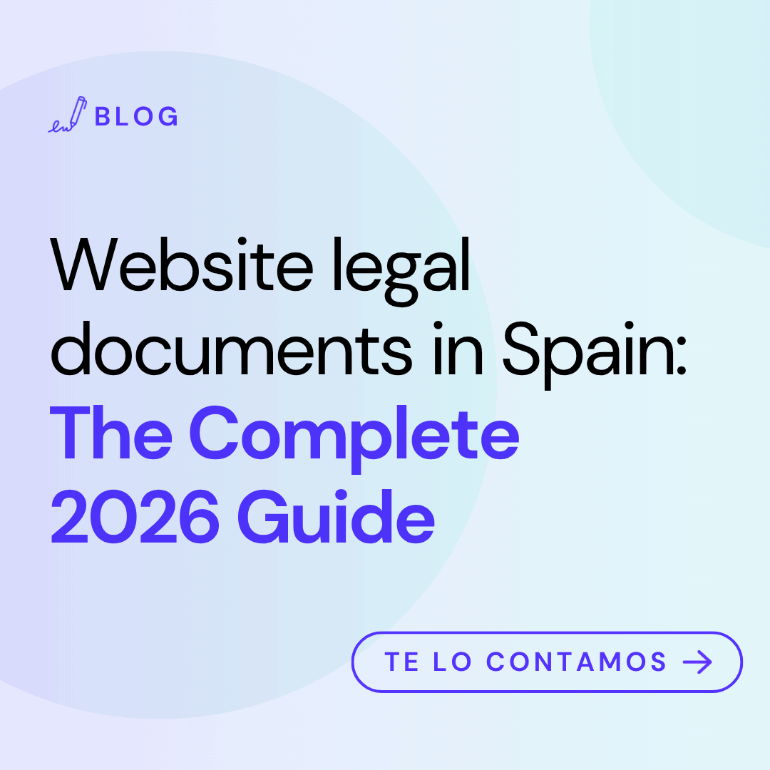 Website Legal Documents in Spain: The Complete 2026 Guide