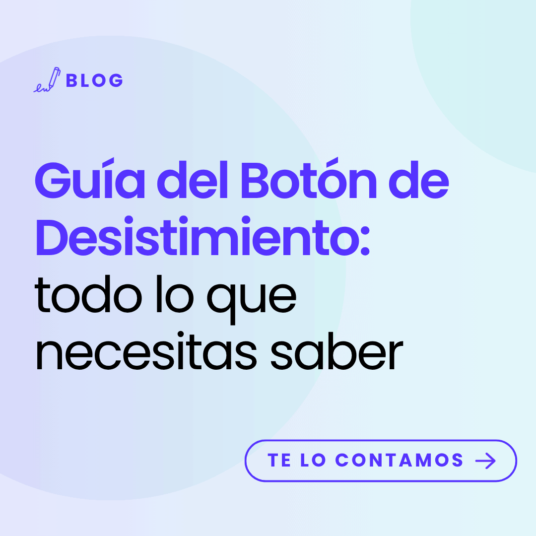 imagen con el título del artículo: Guía del Botón de Desistimiento todo lo que necesitas saber