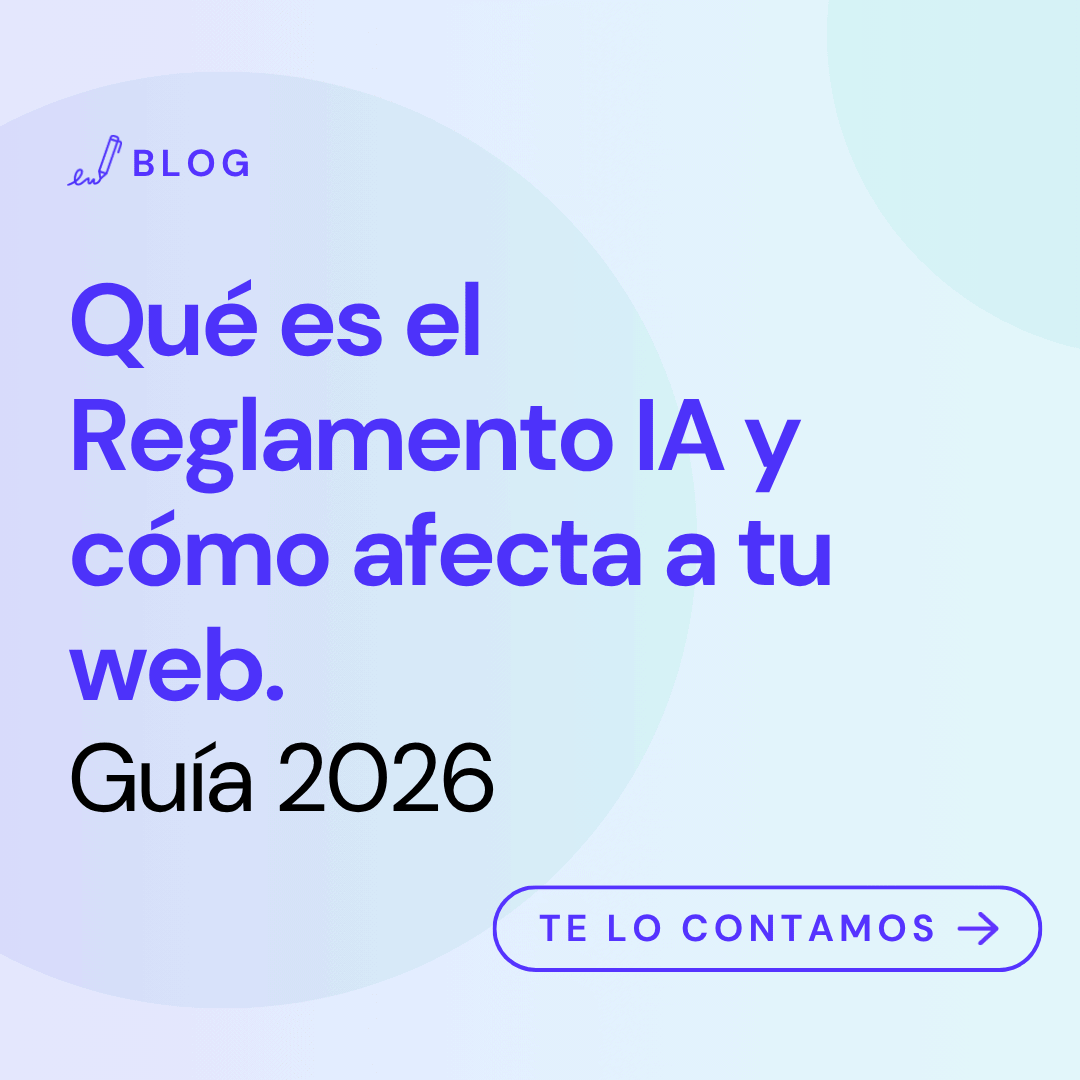 Imagen con el título del artículo: Qué es el Reglamento IA y cómo afecta a tu web