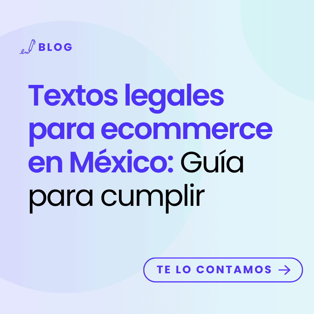 imagen con título del artículo: Textos legales para ecommerce en México: Guía para cumplir