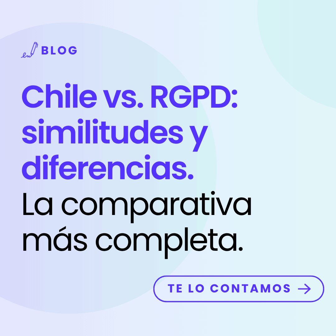 imagen con título del artículo: Chile vs. RGPD: similitudes y diferencias. La comparativa más completa.
