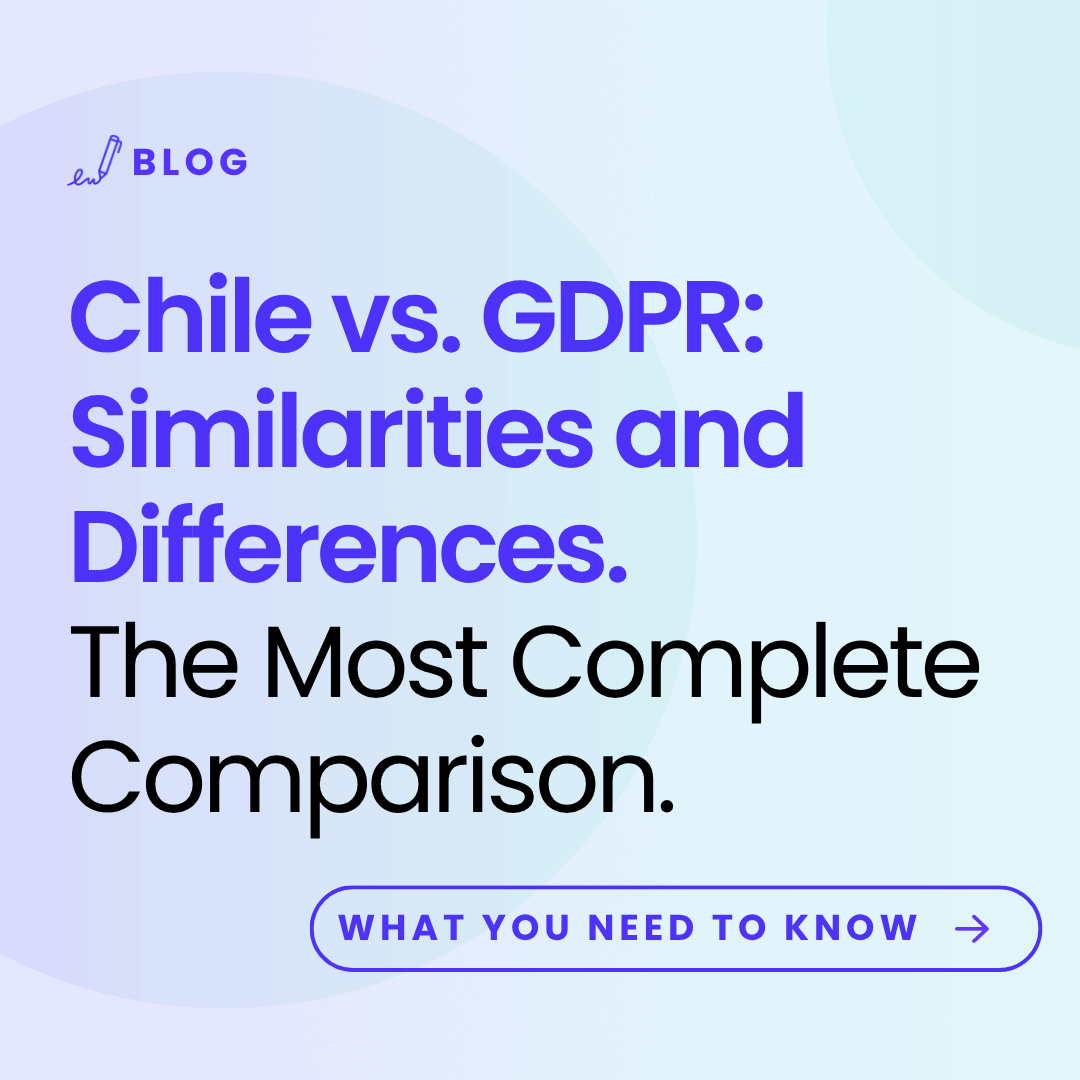 image with the article title: Chile vs. GDPR: Similarities and Differences. The Most Complete Comparison.