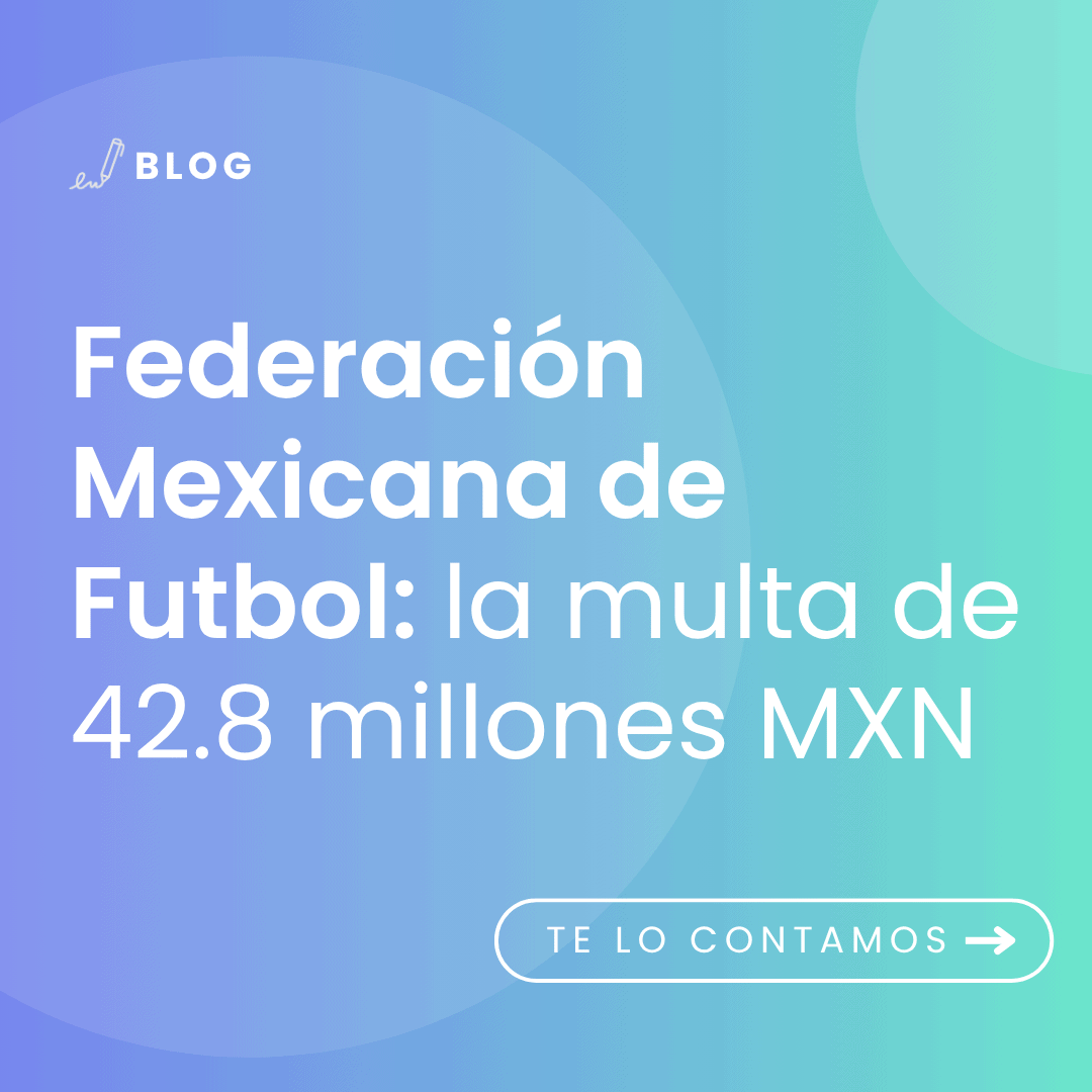 imagen con título del artículo: Federación Mexicana de Futbol la multa de 42.8 millones MXN