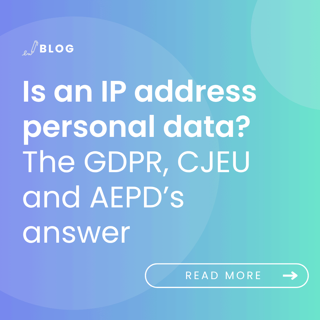 image with article title: Is an IP address personal data The GDPR, CJEU and AEPD’s answer